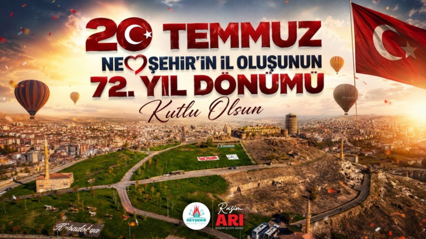 Belediye Başkanı Rasim Arı’dan Nevşehir’in İl Oluşunun 72. Yıldönümü Mesajı