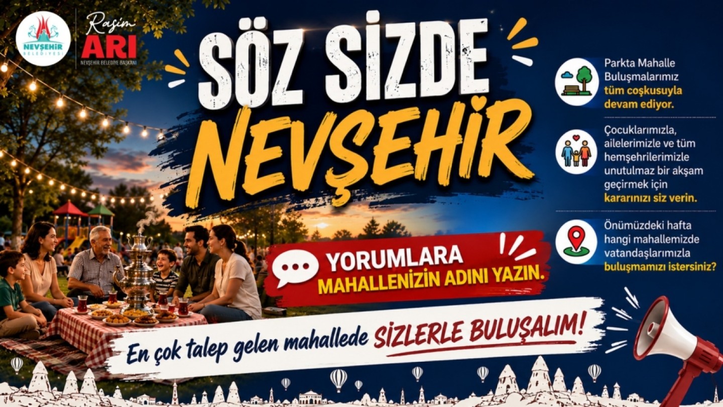 “Söz Sizde NEVŞEHİR” Buluşmaları Başlıyor
